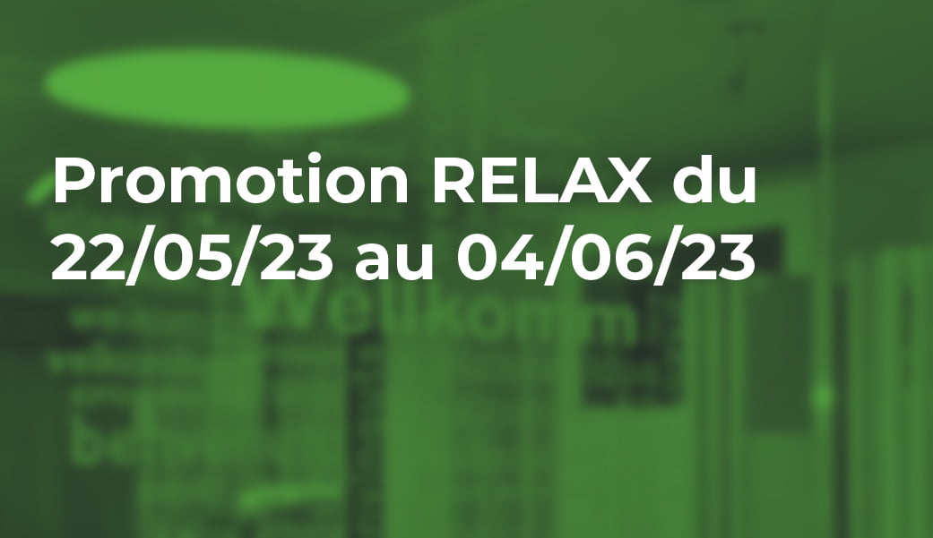 Promotion sur un système de lit RELAX du 22 mai au 04 juin 2023